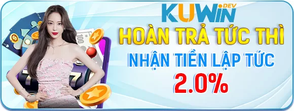 KUWIN Hoàn Trả Tức Thì Tới 2%