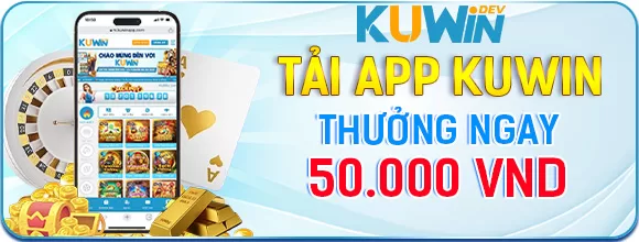 KUWIN Thưởng Tải Ứng Dụng 50K VND