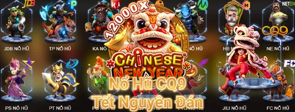 Nổ Hũ Tết Nguyên Đán CQ9 Tại KUWIN